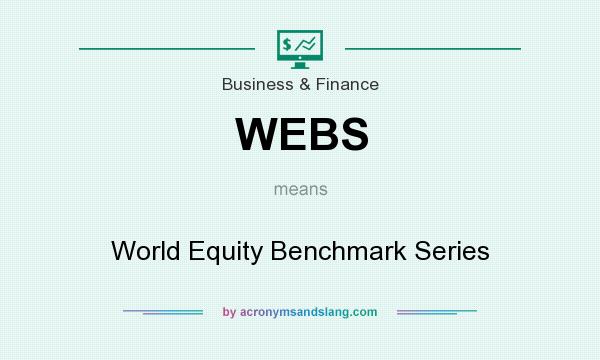 What does WEBS mean? It stands for World Equity Benchmark Series