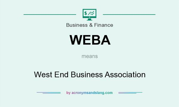 What does WEBA mean? It stands for West End Business Association