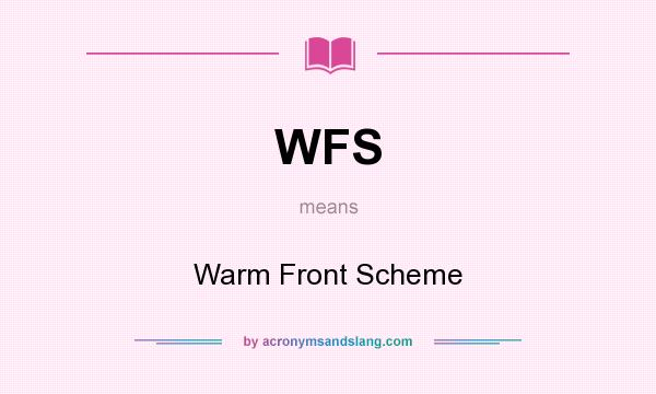 What does WFS mean? It stands for Warm Front Scheme