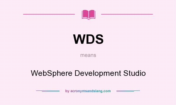 What does WDS mean? It stands for WebSphere Development Studio
