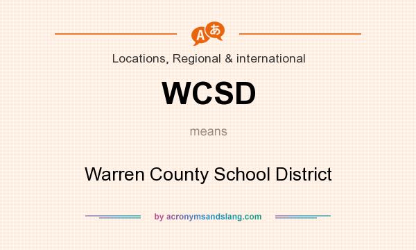 What does WCSD mean? It stands for Warren County School District