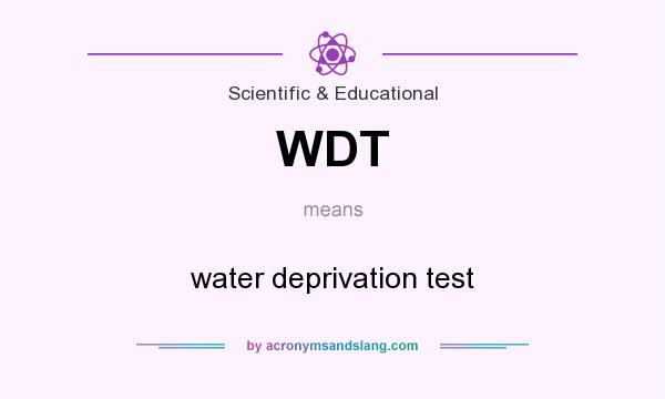 What does WDT mean? It stands for water deprivation test