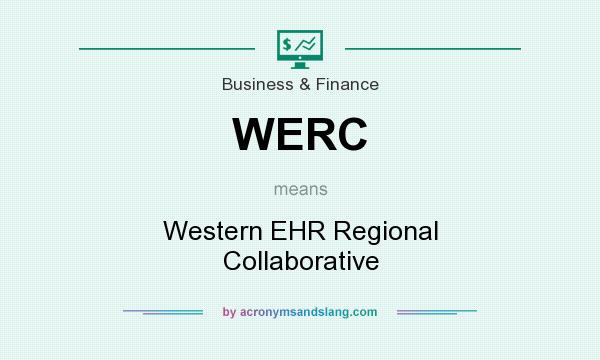 What does WERC mean? It stands for Western EHR Regional Collaborative