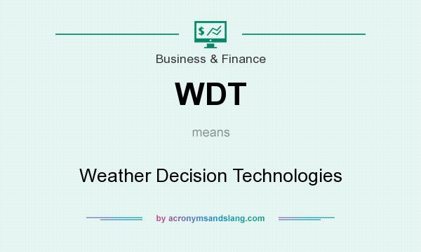 What does WDT mean? It stands for Weather Decision Technologies