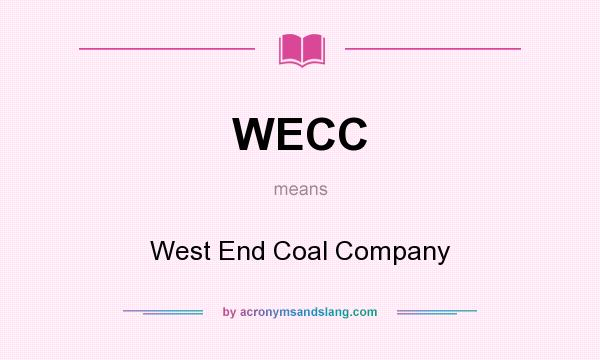 What does WECC mean? It stands for West End Coal Company