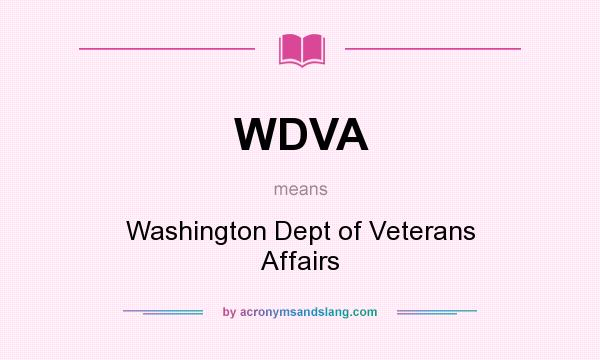 What does WDVA mean? It stands for Washington Dept of Veterans Affairs