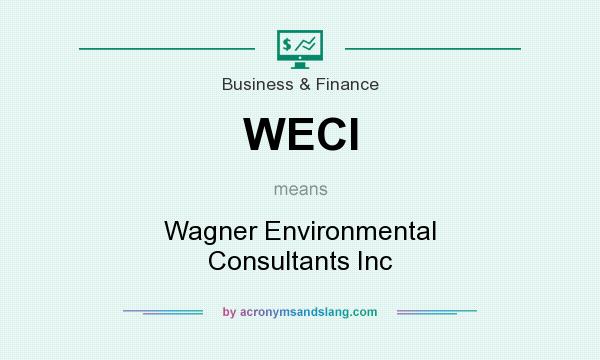 What does WECI mean? It stands for Wagner Environmental Consultants Inc