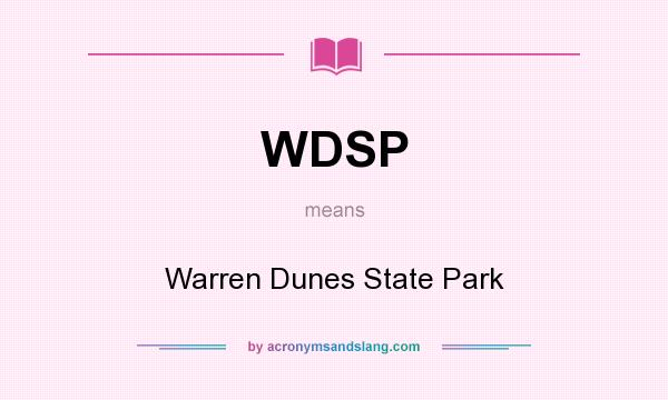 What does WDSP mean? It stands for Warren Dunes State Park