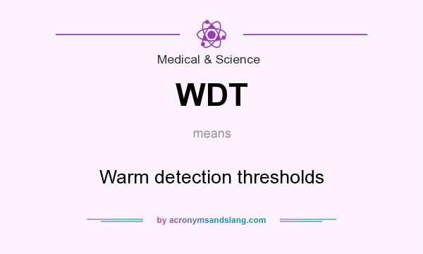 What does WDT mean? It stands for Warm detection thresholds