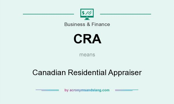 What does CRA mean? It stands for Canadian Residential Appraiser