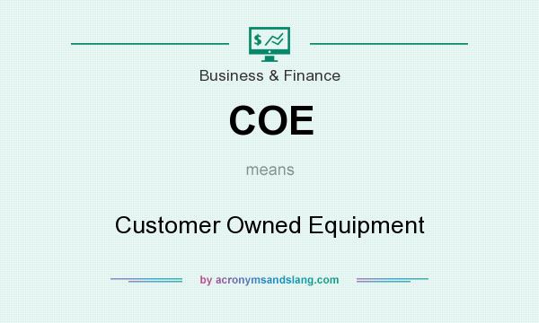 COE Customer Owned Equipment In Business Finance By 