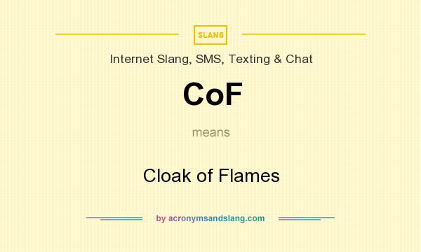 What does CoF mean? It stands for Cloak of Flames