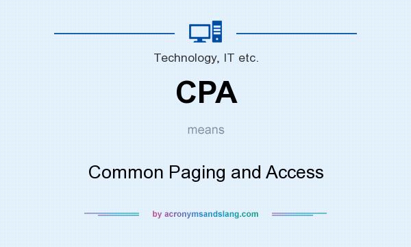 What does CPA mean? It stands for Common Paging and Access