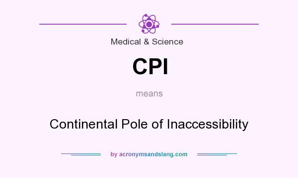 What does CPI mean? It stands for Continental Pole of Inaccessibility