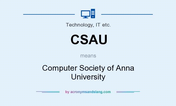 What does CSAU mean? It stands for Computer Society of Anna University