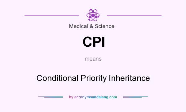 What does CPI mean? It stands for Conditional Priority Inheritance