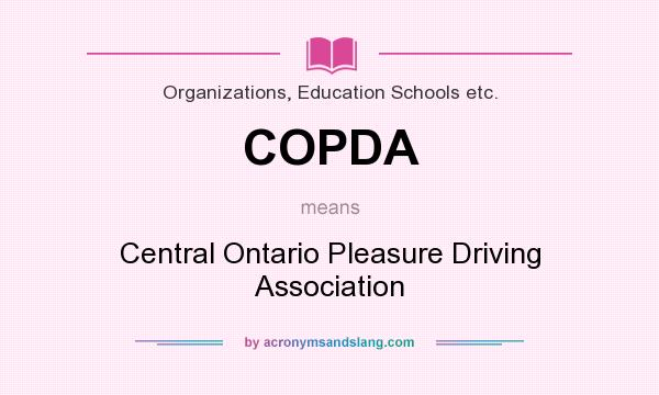 What does COPDA mean? It stands for Central Ontario Pleasure Driving Association