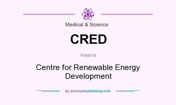 What does CRED mean? It stands for Centre for Renewable Energy Development