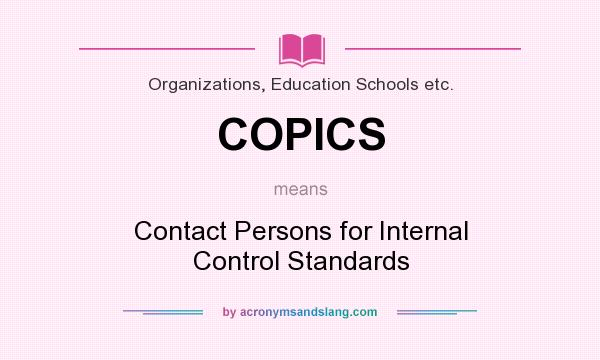 What does COPICS mean? It stands for Contact Persons for Internal Control Standards