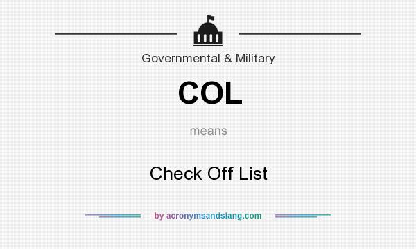 What does COL mean? It stands for Check Off List