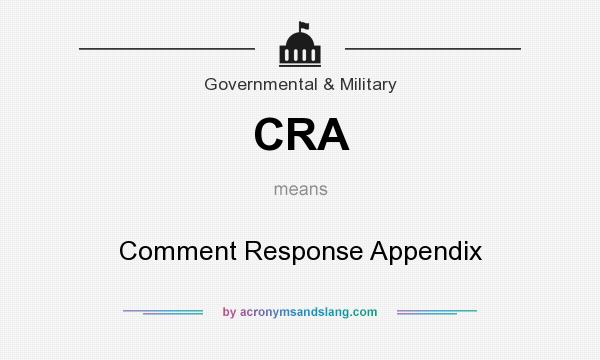 What does CRA mean? It stands for Comment Response Appendix