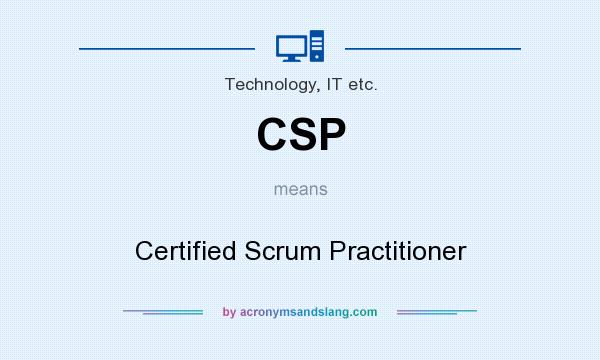 What does CSP mean? It stands for Certified Scrum Practitioner
