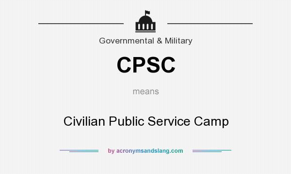 What does CPSC mean? It stands for Civilian Public Service Camp