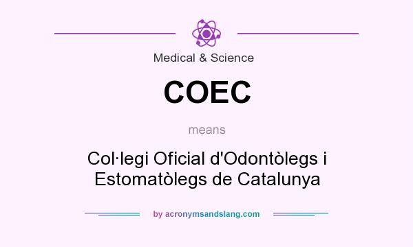 What does COEC mean? It stands for Col·legi Oficial d`Odontòlegs i Estomatòlegs de Catalunya