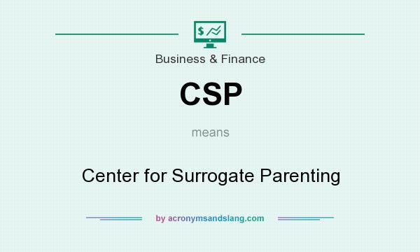 What does CSP mean? It stands for Center for Surrogate Parenting