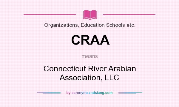 What does CRAA mean? It stands for Connecticut River Arabian Association, LLC