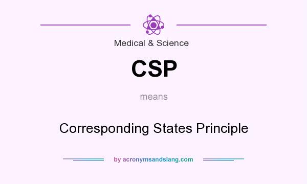 What does CSP mean? It stands for Corresponding States Principle