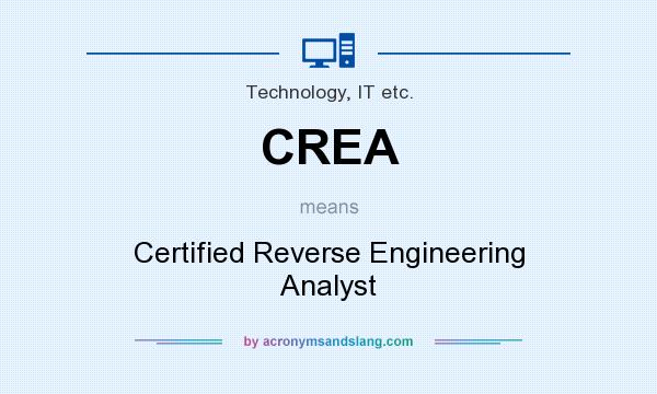 What does CREA mean? It stands for Certified Reverse Engineering Analyst