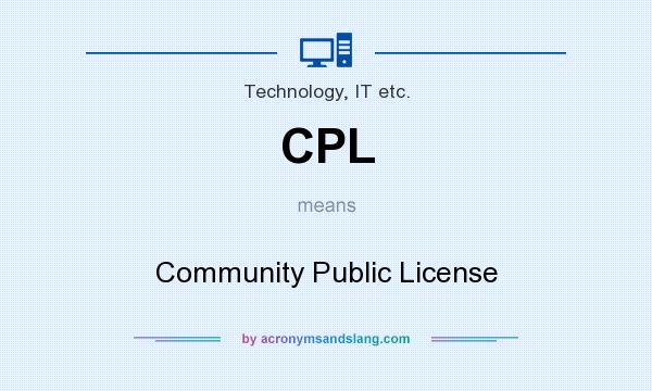 What does CPL mean? It stands for Community Public License