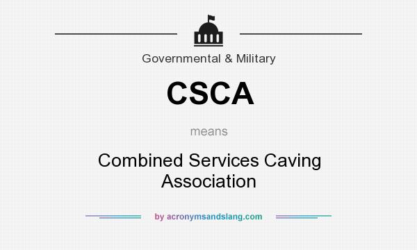What does CSCA mean? It stands for Combined Services Caving Association