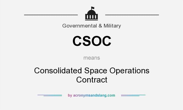 What does CSOC mean? It stands for Consolidated Space Operations Contract