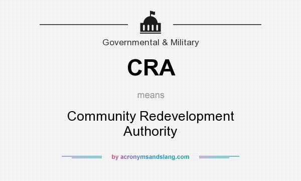 What does CRA mean? It stands for Community Redevelopment Authority