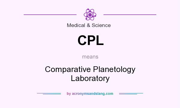 What does CPL mean? It stands for Comparative Planetology Laboratory