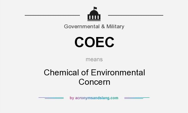 What does COEC mean? It stands for Chemical of Environmental Concern