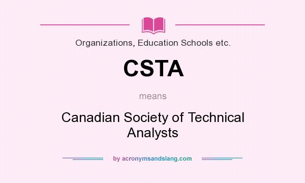 What does CSTA mean? It stands for Canadian Society of Technical Analysts