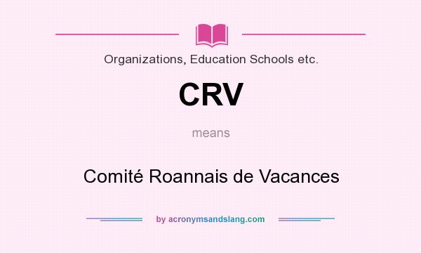 What does CRV mean? It stands for Comité Roannais de Vacances