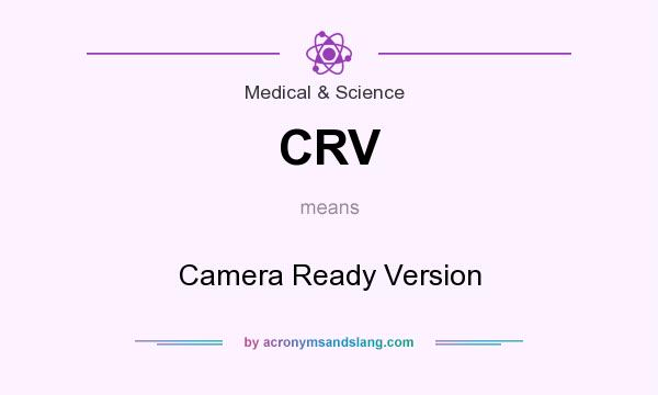 What does CRV mean? It stands for Camera Ready Version