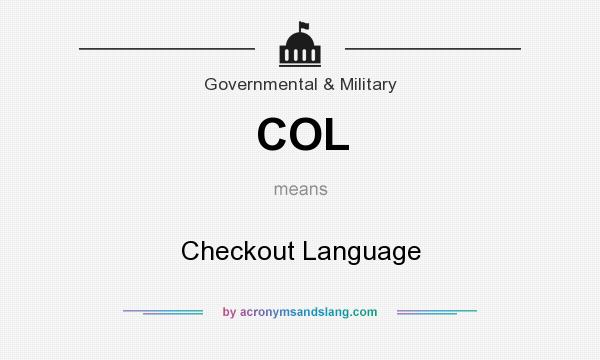 What does COL mean? It stands for Checkout Language