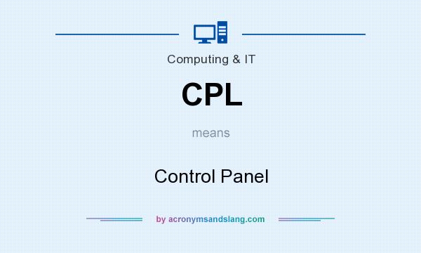 What does CPL mean? It stands for Control Panel