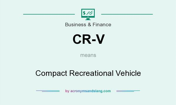 What does CR-V mean? It stands for Compact Recreational Vehicle