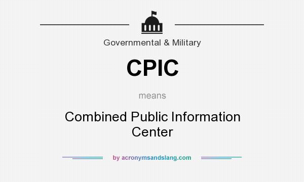 What does CPIC mean? It stands for Combined Public Information Center