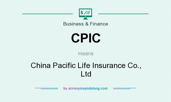 What does CPIC mean? It stands for China Pacific Life Insurance Co., Ltd