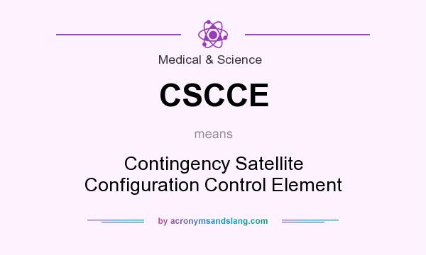 What does CSCCE mean? It stands for Contingency Satellite Configuration Control Element
