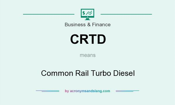 What does CRTD mean? It stands for Common Rail Turbo Diesel
