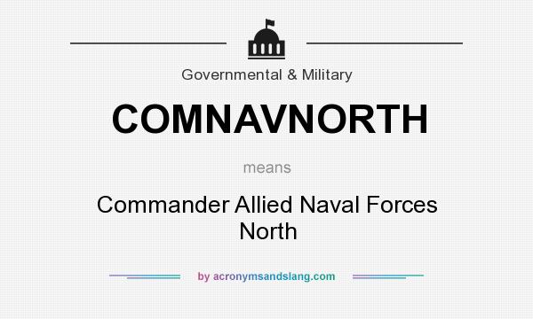 What does COMNAVNORTH mean? It stands for Commander Allied Naval Forces North
