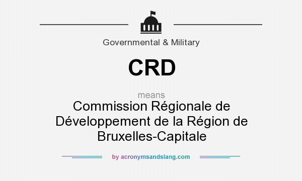 What does CRD mean? It stands for Commission Régionale de Développement de la Région de Bruxelles-Capitale